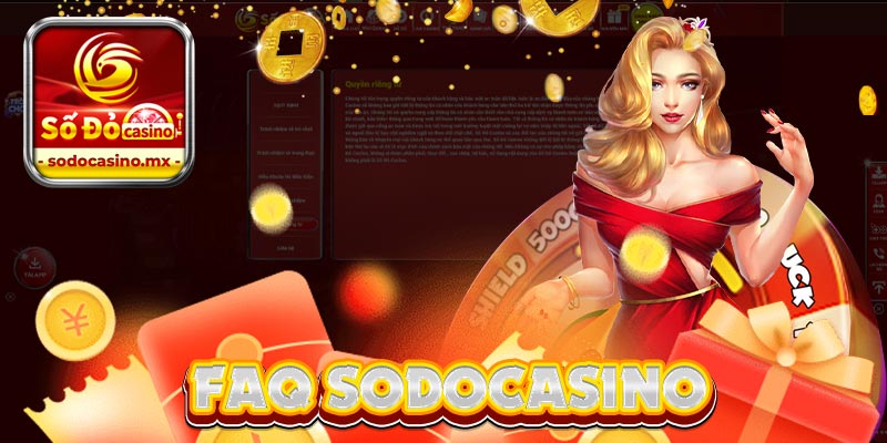 FAQ – Những câu hỏi liên quan đến giới thiệu về Sodo casino